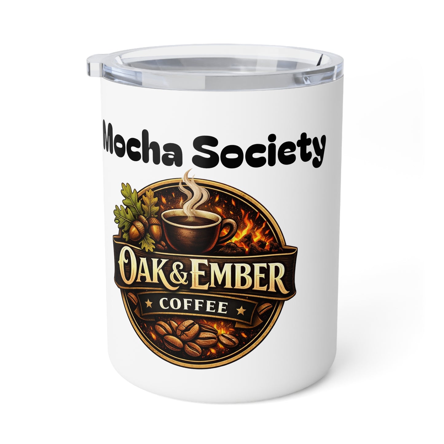 Oak & Ember Coffee 10oz Insulated Mug — "Mocha Society" Travel Tumbler